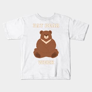 FAT BEAR WEEK Kids T-Shirt